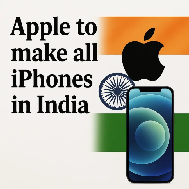 Apple Plans Major Supply Chain Move: Full iPhone Production in India