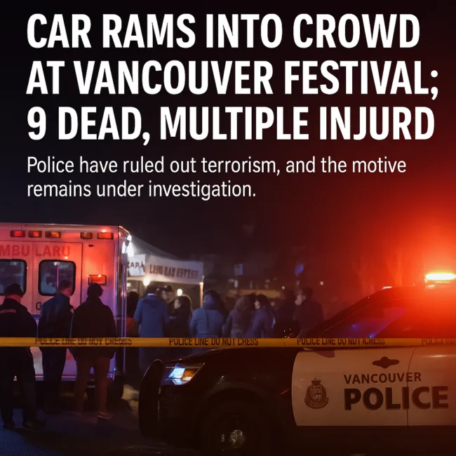 Vancouver Festival Tragedy: Car Slams Into Crowd, 9 Killed After Celebration Turns Deadly