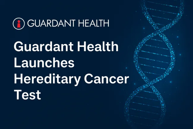 Guardant Health launches Hereditary Cancer Test to expand precision oncology offerings