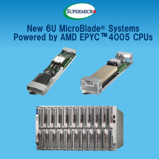 Supermicro unveils 6U MicroBlade system powered by the latest AMD EPYC 4005 Series processors