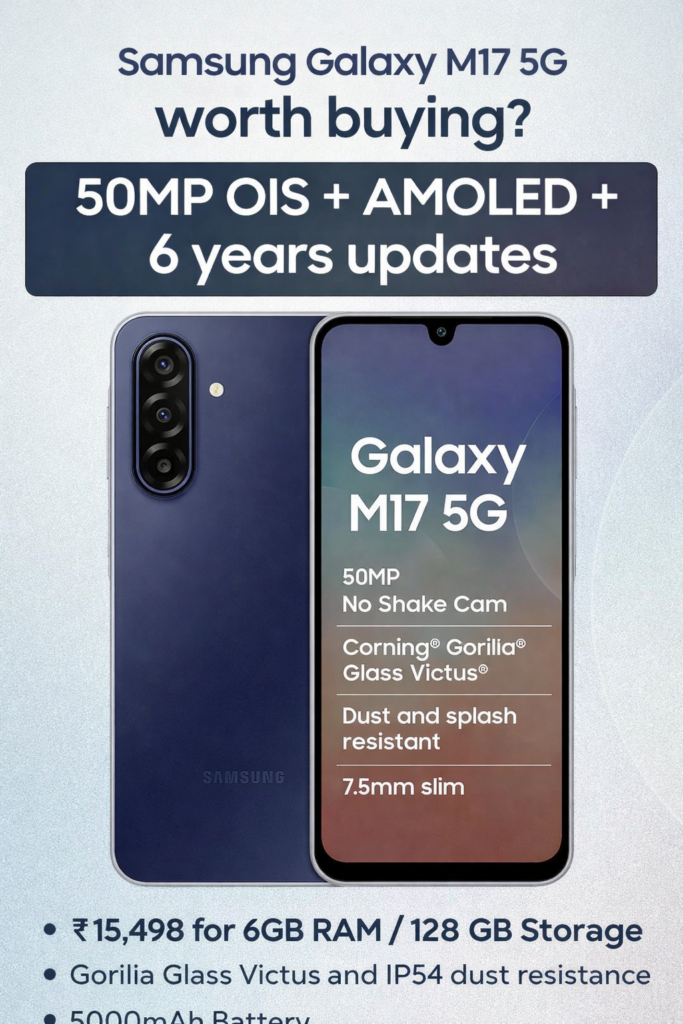 Samsung Galaxy M17 5G review: Is this budget Samsung phone worth buying at ₹15,498?