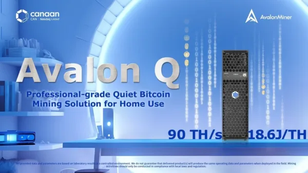Canaan Launches Avalon Q, a Quiet and Powerful Bitcoin Mining Machine for Home Use