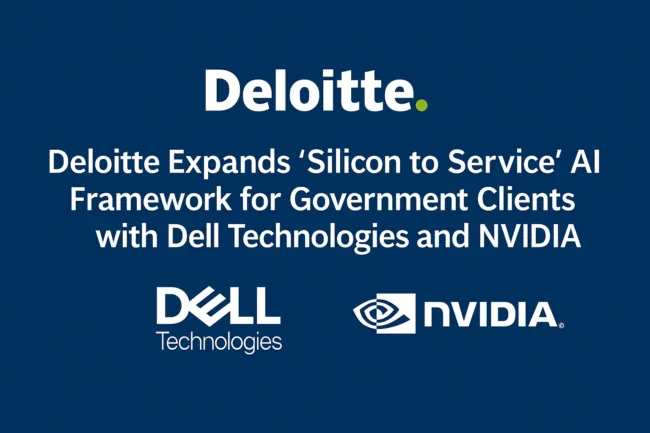 Deloitte’s AI push for public sector accelerates with Dell and NVIDIA infrastructure
