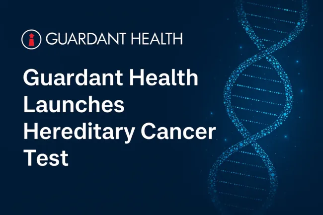 Guardant Health launches Hereditary Cancer Test to expand precision oncology offerings