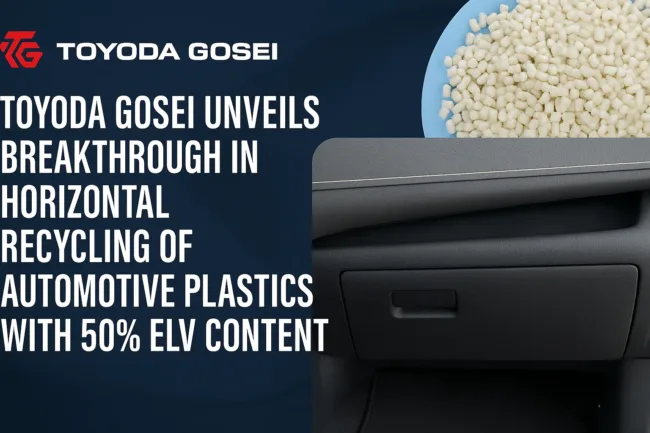 Toyoda Gosei unveils breakthrough in horizontal recycling of automotive plastics with 50% ELV content