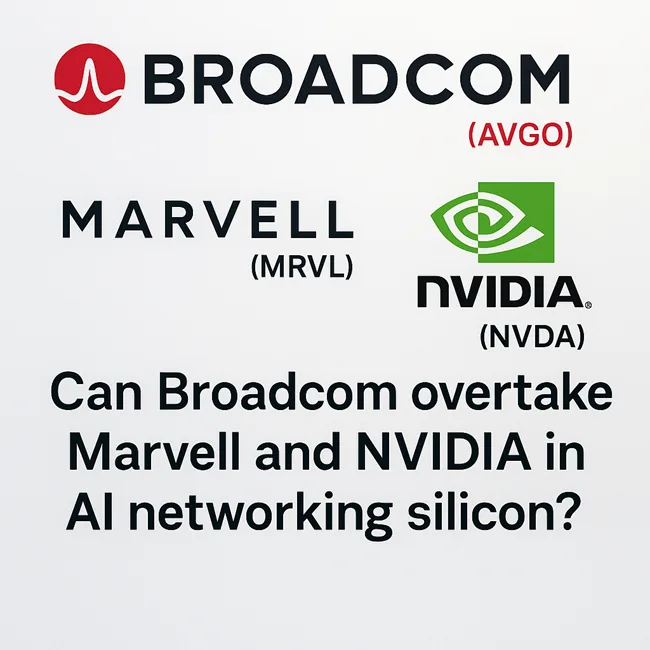 Representative image comparing Broadcom, Marvell, and NVIDIA as contenders in the AI networking silicon race for hyperscale data center dominance.